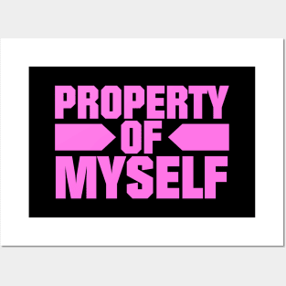 Property of Myself Posters and Art